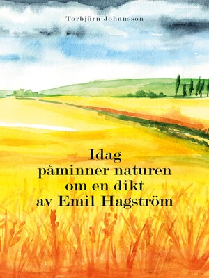 cover image of Idag påminner naturen om en dikt av Emil Hagström